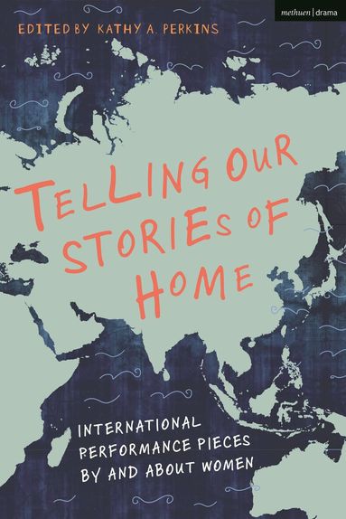 Arzé Khodr, Evelyne Trouillot, Fidaa Zidan, Aldri Anunciação, Geeta P. Siddi, Girija P. Siddi, Kia Corthron, Zodwa Nyoni, Lupe Gehrenbeck, Doreen Baingana, Louella Dizon San Juan, Jacqueline E. Lawton, Kathy A. Perkins - Telling Our Stories of Home, Inbunden