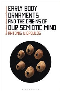 bokomslag Early Body Ornaments and the Origins of our Semiotic Mind