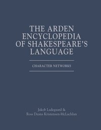 bokomslag Arden Encyclopedia of Shakespeare's Language