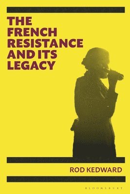 bokomslag French Resistance and its Legacy