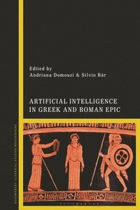 bokomslag Artificial Intelligence in Greek and Roman Epic