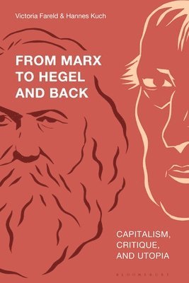 bokomslag From Marx to Hegel and Back