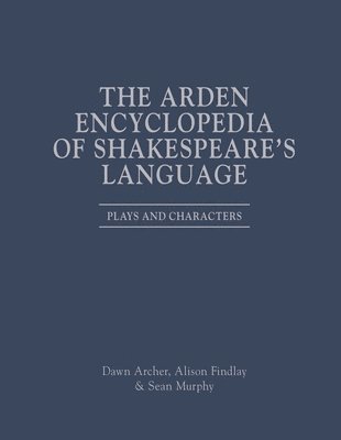 The Arden Encyclopedia of Shakespeares Language 1