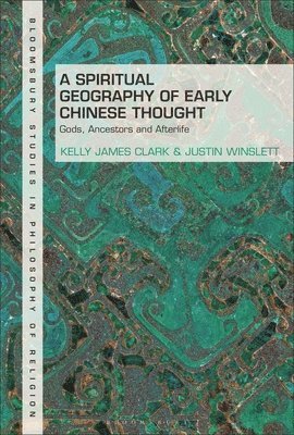 bokomslag A Spiritual Geography of Early Chinese Thought