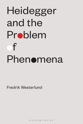 Heidegger and the Problem of Phenomena 1