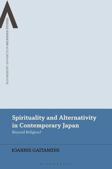 Ioannis Gaitanidis, Bettina E. Schmidt - Spirituality and Alternativity in Contemporary Japan, Häftad