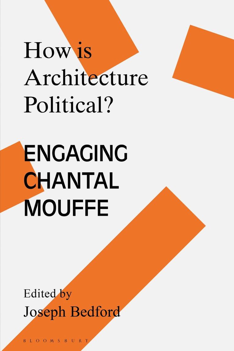 Joseph Bedford, USA) Bedford, Joseph (Virginia Tech University - How is Architecture Political?, Inbunden