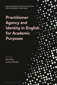 bokomslag Practitioner Agency and Identity in English for Academic Purposes