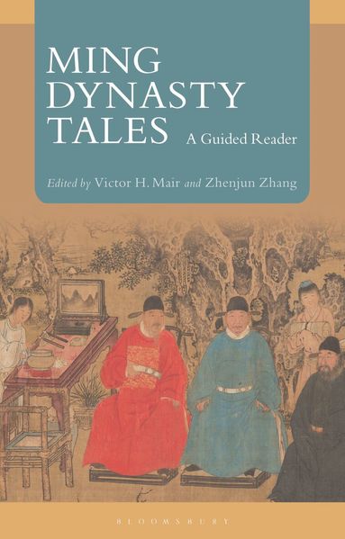 Victor H. Mair, Zhenjun Zhang - Ming Dynasty Tales, Inbunden