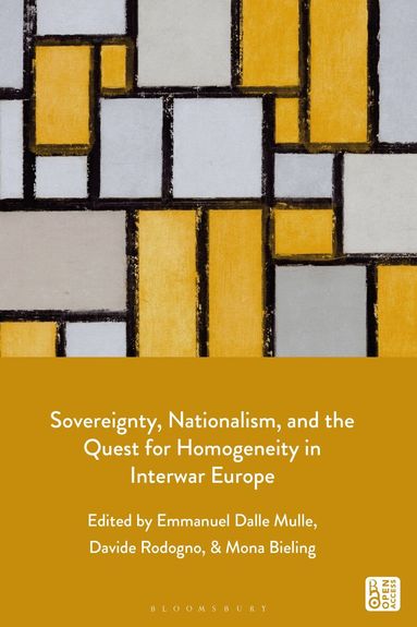 Emmanuel Dalle Mulle, Davide Rodogno, Mona Bieling - Sovereignty, Nationalism, and the Quest for Homogeneity in Interwar Europe, Häftad