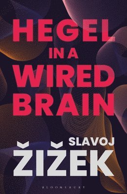 bokomslag Hegel in A Wired Brain