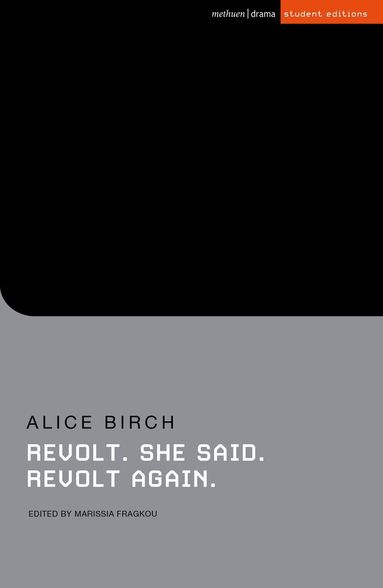 Alice Birch, Jenny Stevens, Chris Megson, Matthew Nichols, Sara Freeman - Revolt. She said. Revolt again, Häftad