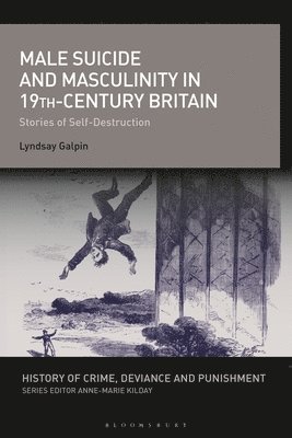 bokomslag Male Suicide and Masculinity in 19th-century Britain