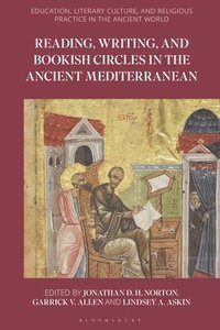 bokomslag Reading, Writing, and Bookish Circles in the Ancient Mediterranean