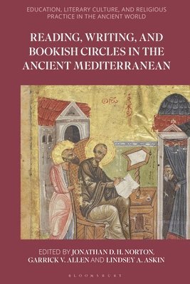 bokomslag Reading, Writing, and Bookish Circles in the Ancient Mediterranean