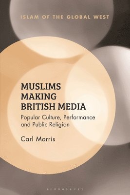 bokomslag Muslims Making British Media