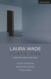 bokomslag Laura Wade: Plays One