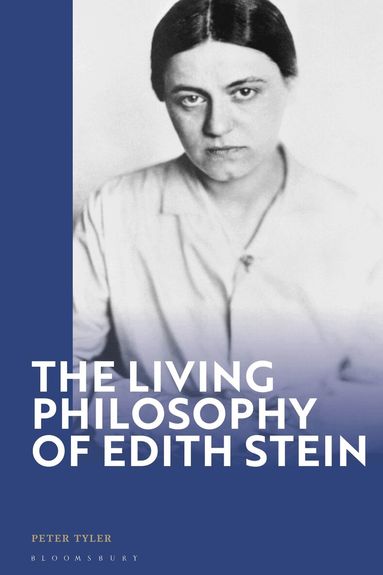 Peter Tyler - Living Philosophy of Edith Stein, Inbunden