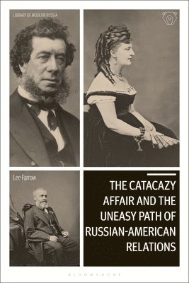 The Catacazy Affair and the Uneasy Path of Russian-American Relations 1