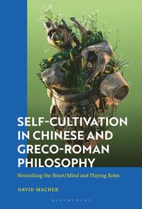 bokomslag Self-Cultivation in Chinese and Greco-Roman Philosophy