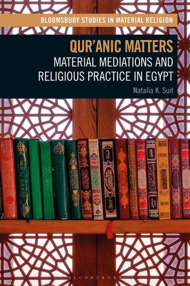 Natalia K. Suit, Amy R. Whitehead - Qur'anic Matters, Häftad