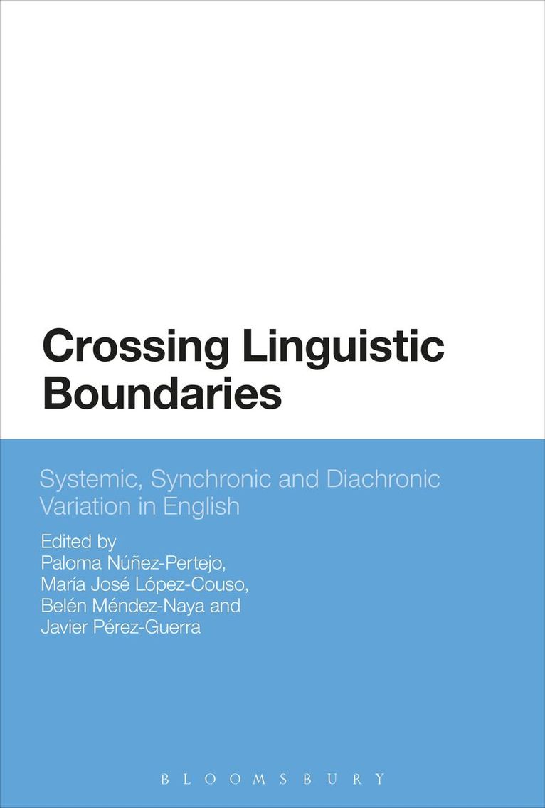 Paloma Núñez-Pertejo, María José López-Couso, Belén Méndez-Naya, Javier Pérez-Guerra - Crossing Linguistic Boundaries, Häftad