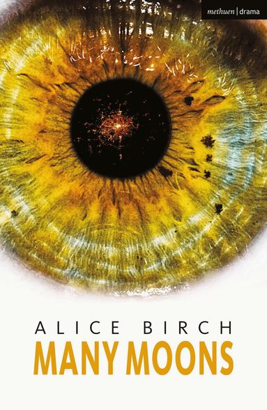 Alice Birch - Many Moons, Häftad