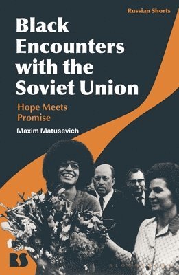 Black Encounters with the Soviet Union 1