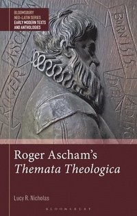 bokomslag Roger Aschams Themata Theologica