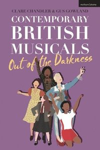 bokomslag Contemporary British Musicals: Out of the Darkness