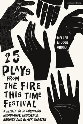 25 Plays from The Fire This Time Festival 1