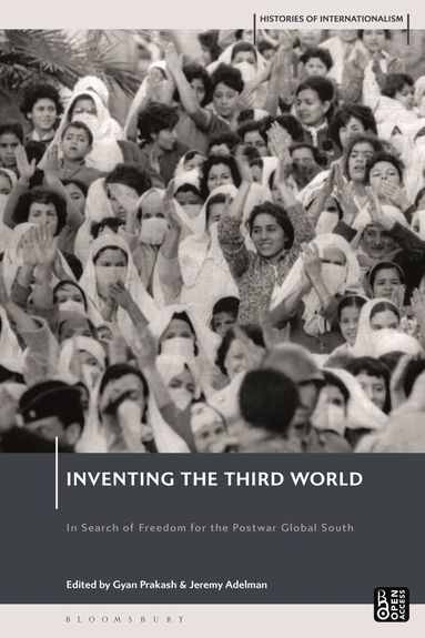Jeremy Adelman, Gyan Prakash - Inventing the Third World, Häftad