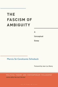 bokomslag The Fascism of Ambiguity