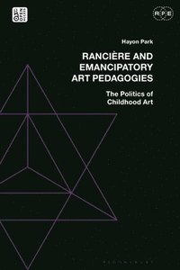 bokomslag Rancire and Emancipatory Art Pedagogies