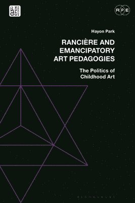 Hayon Park, USA) Park, Hayon (George Mason University - Rancière and Emancipatory Art Pedagogies, Häftad