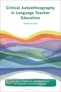 bokomslag Critical Autoethnography in Language Teacher Education