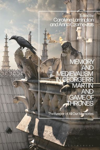 bokomslag Memory and Medievalism in George RR Martin and Game of Thrones