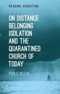 bokomslag On Distance, Belonging, Isolation and the Quarantined Church of Today