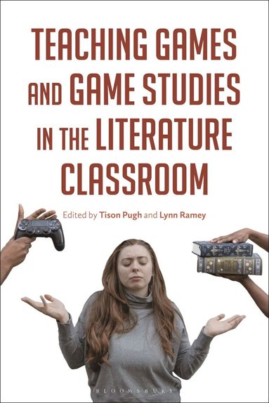 bokomslag Teaching Games and Game Studies in the Literature Classroom