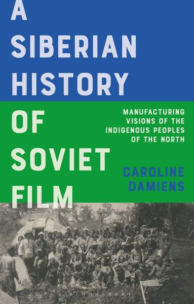 Caroline Damiens, Birgit Beumers - Siberian History of Soviet Film, Häftad