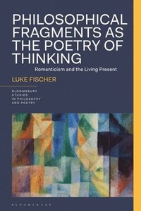 bokomslag Philosophical Fragments as the Poetry of Thinking