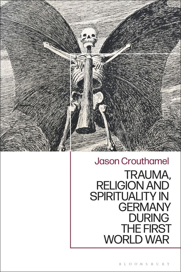 Trauma, Religion and Spirituality in Germany during the First World War 1