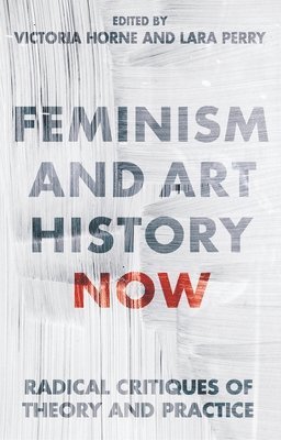 Feminism and Art History Now 1