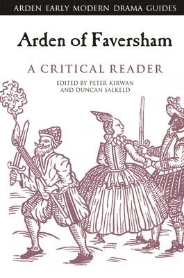 bokomslag Arden of Faversham: A Critical Reader