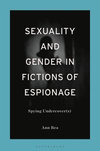 bokomslag Sexuality and Gender in Fictions of Espionage