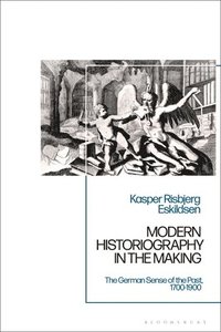 bokomslag Modern Historiography in the Making