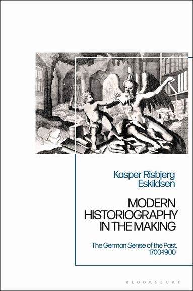 Kasper Risbjerg Eskildsen - Modern Historiography in the Making, Häftad