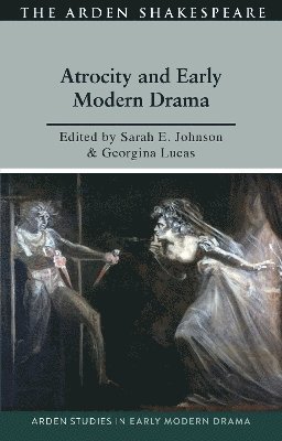 bokomslag Atrocity and Early Modern Drama