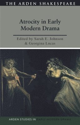 bokomslag Atrocity and Early Modern Drama