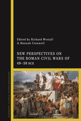 bokomslag New Perspectives on the Roman Civil Wars of 4930 BCE